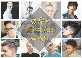 20+ latest androgynous cute non binary haircuts. Lesbian Haircuts 40 Epic Hairstyles For Lesbians Our Taste For Life