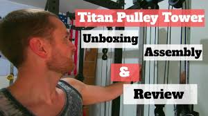 titan pulley tower unboxing assembly
