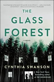 The Glass Forest by Cynthia Swanson | Goodreads