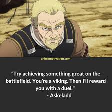 It is not an opportunity to satisfy personal greed. A Collection Of The Deepest Vinland Saga Quotes Worth Sharing