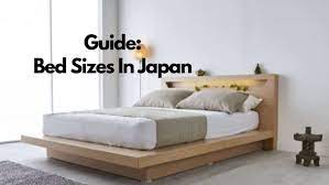 5 Bed Sizes In Japan Guide To Bed