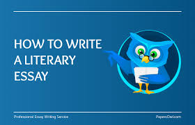 How To Write A Literary Essay Papersowl Com