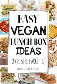 35 easy vegan lunch box ideas for kids