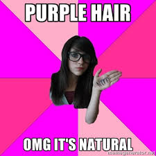Purple hair Omg it&#39;s natural - Idiot Nerd Girl | Meme Generator via Relatably.com