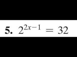 2 2x 1 32 solve the exponential