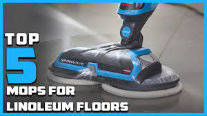 top 5 best mops for linoleum floors