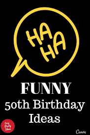 funny 50th birthday ideas