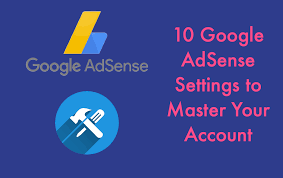 10 google adsense settings to master