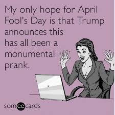 Let's be honest, we don't really need april fools day because this whole damn year has been a big joke already. April Fools Memes Must Share Funny Images For April 1st