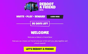 To take part in this program, you need to visit the reboot a friend website. Reboot A Friend Fortnite Beta Epic Games Website How To Sign Up Register Free Rewards