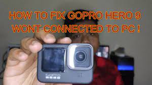 how to fix gopro hero 9 wont connected