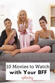 10 best friend s to watch with
