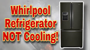 fix whirlpool refrigerator not cooling