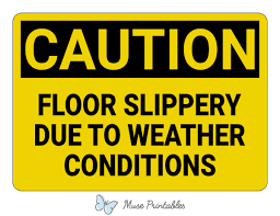 printable floor slippery due to weather