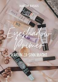 warum ein eyeshadow primer sinn macht