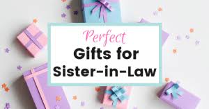 21 gifts for sister in law birthday