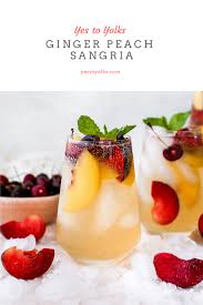 ginger peach sangria yes to yolks