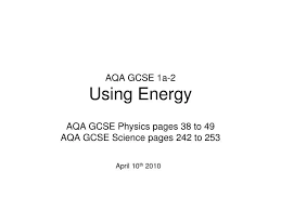Ppt Aqa Gcse 1a 2 Using Energy