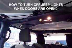 how to turn off jeep lights when doors