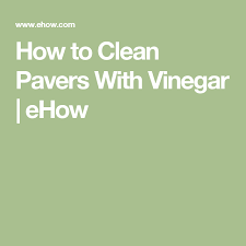 If you want even better results, use this mix with a cleaner solution specific made for pavers or soap and water. How To Clean Pavers With Vinegar Hunker Vinegar Cleaning Pavers Cleaning
