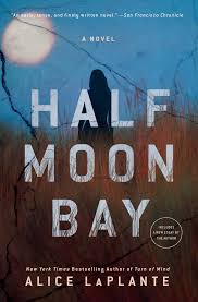 Round up to the nearest whole number. Half Moon Bay Book By Alice Laplante Official Publisher Page Simon Schuster