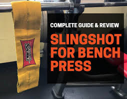 The Slingshot For Bench Press Ultimate Guide Review