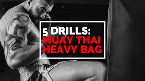5 muay thai drills for heavy bags