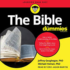 How to study the bible for beginners pdf. The Bible For Dummies By Jeffrey Geoghegan Michael Homan Audiobook Audible Com