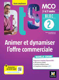 BLOC 2 Animer et dynamiser l'offre commerciale - BTS MCO - 1&2 années - Ed  2022 | Editions Foucher