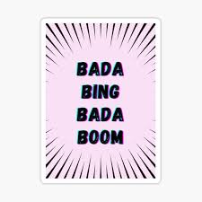 Bada bing (benny banks) | fast and furious 6 soundtrack saw the movie? Bada Boom Stickers Redbubble