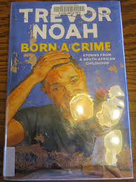 International delivery varies by country, please see the wordery store help page for details. Born A Crime By Trevor Noah A Book Review Mom S Plans