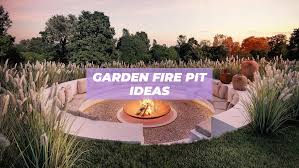 21 stunning garden fire pit ideas