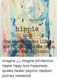 Social media is full of hippie quotes, but how many people actually know who the hippies are. Hippie And Peace Quotes 25 Best Memes About Hippie Meme Funny Hippie Meme Funny Memes Dogtrainingobedienceschool Com