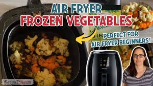 air fryer frozen vegetables frozen