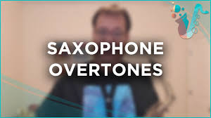 Mini Lesson Saxophone Overtones