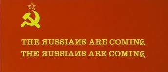 Image result for The russians are coming