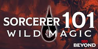 sorcerer 101 wild magic posts d d