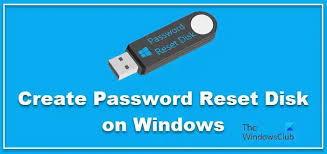 how to create pword reset disk in
