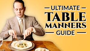 table manners ultimate guide to