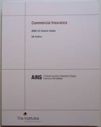 Maybe you would like to learn more about one of these? Ains 23 Course Guide 9th Edition Commercial Insurance A General Insurance Designation Program The Institutes 9780894635038 Amazon Com Books