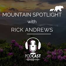 Mountain Spotlight Podcast with Rick Andrews