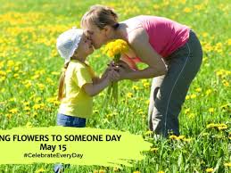 bring flowers to someone day may 15