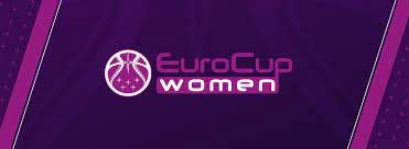 EuroCup Women 2021-22 format modified to end with Final Four tournament - EuroCup  Women - FIBA.basketball