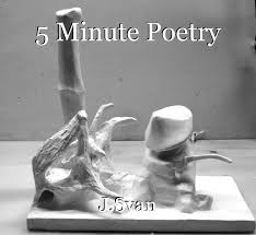 5 minute poetry poem by j svan