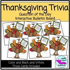 Displaying 22 questions associated with risk. Thanksgiving Trivia Question Of The Day Interactive Bulletin Board