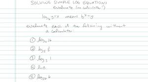 Solving Simple Logarithmic Equations