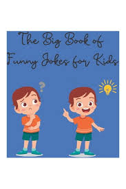 the big book of funny jokes for kids
