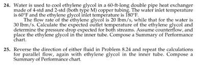 Solved 24 Water Is Used To Cool Ethylene Glycol In A 60