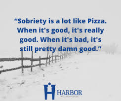 Another reason addiction recovery can be tough is, very often, the addict's social circle must completely change. Best Sobriety And Recovery Quotes Harbor Wellness Center