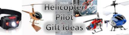 gifts for helicopter pilots updated